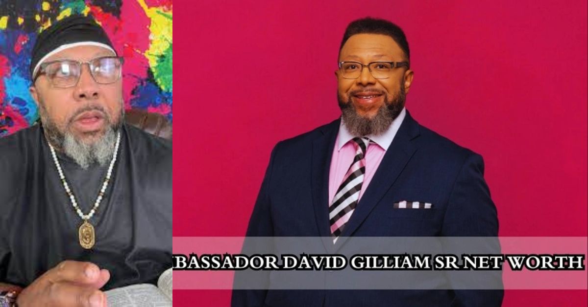 Ambassador David Gilliam Sr. net worth